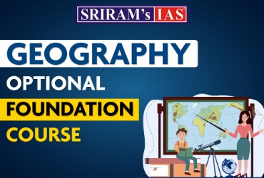 Geography Optional Foundation Course